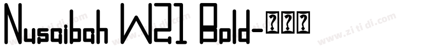Nusaibah W21 Bold字体转换 Nusaibah W21 Bold字体转换